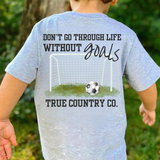 Don’t Go Through Life Without Goals Youth Short Sleeve Shirt