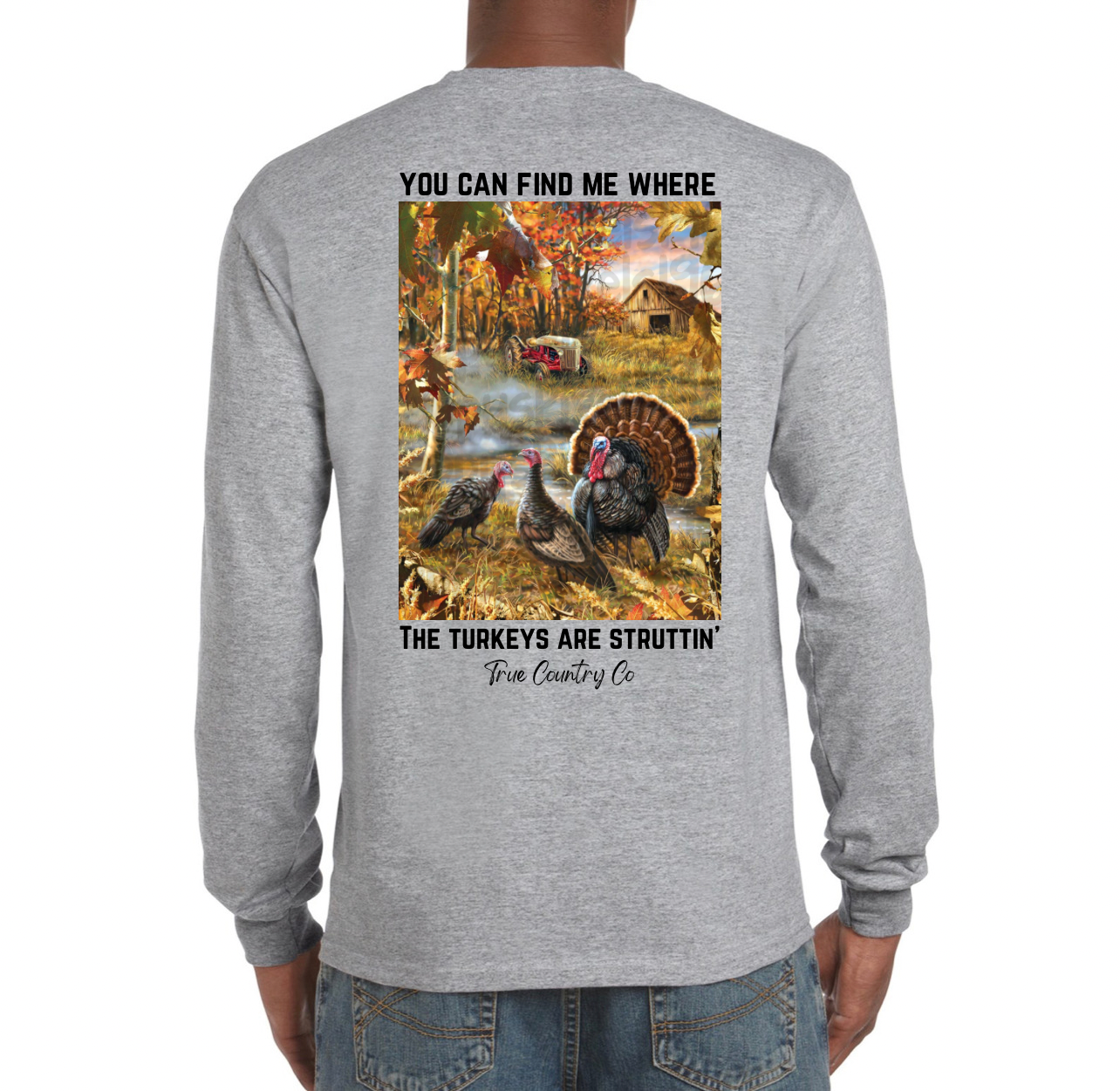 Where the Turkeys are Struttin’ - Grey Adult Long Sleeve - Wholesale